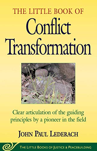 The Little Book of Conflict Transformation by John Paul Lederach