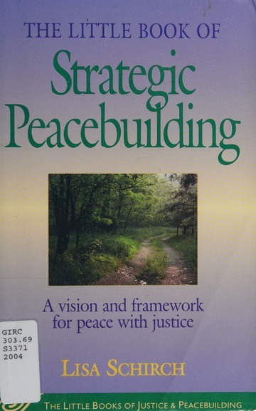  The little book of strategic peacebuilding Author: Schirch, Lisa