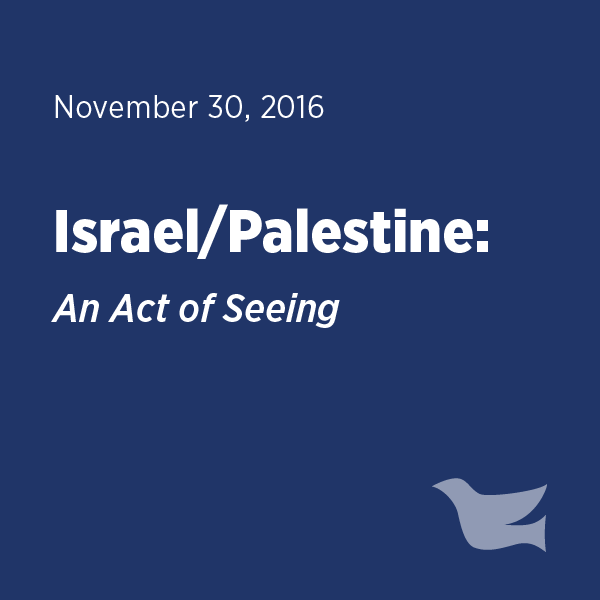 Israel/Palestine: An Act of Seeing