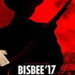 "Bisbee ’17" Screening