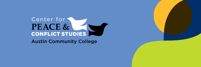 center for peace and conflict studies at Austin community college