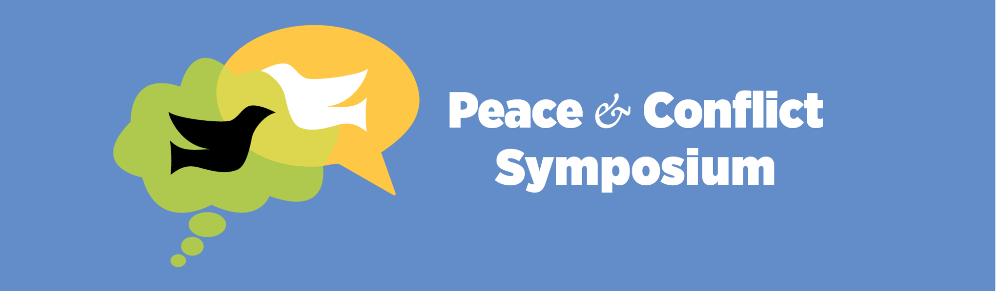 PEACE & CONFLICT SYMPOSIUMS Center for Peace and Conflict Studies