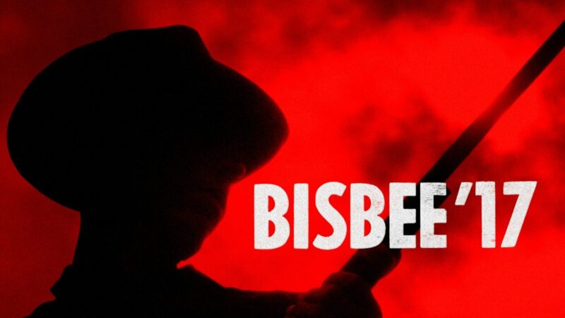 “BISBEE ’17” SCREENING