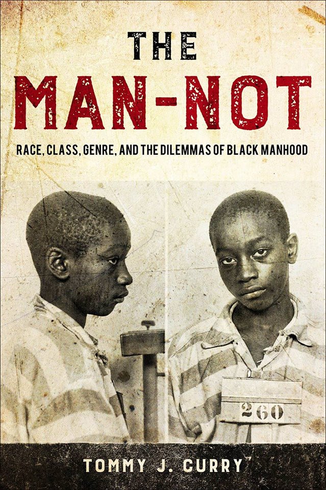 Cover of the Man-Not book by Tommy J. Curry with an historical image of the mugshot of a young Black man